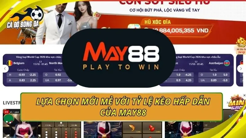 May88 - Trang cá độ bóng đá mới với tỷ lệ kèo cao nhất 2026